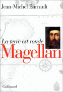 Magellan: La Terre Est Ronde