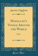 Magellan's Voyage Around the World: Index (Classic Reprint)