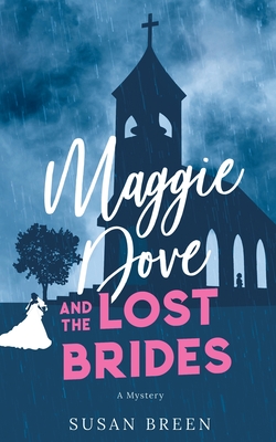Maggie Dove and the Lost Brides - Breen, Susan