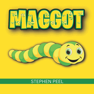 Maggot: Maggot by Name, Butterfly by Nature, in a Journey through Rubbish to Beauty.