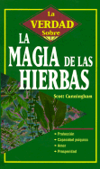 Magia De Las Hierbas (La Verdad Sobre La)