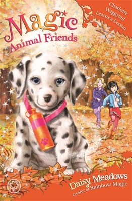 Magic Animal Friends: Charlotte Waggytail Learns a Lesson: Book 25 - Meadows, Daisy