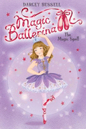 Magic Ballerina #2: The Magic Spell