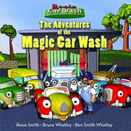 Magic Car Wash 1: Adventures of the Magic Car Wash - Whatley, Bruce