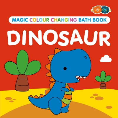 Magic Colour Changing Bath Book - Dinosaur - Barney, Buddy and (Designer)