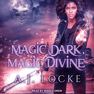 Magic Dark, Magic Divine