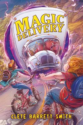 Magic Delivery - Smith, Clete Barrett, and Dziekan, Michal (Cover design by)