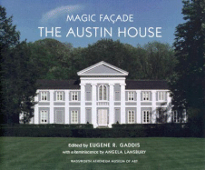 Magic Faade: The Austin House - Gaddis, Eugene (Editor)