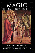 Magic: History, Theory, Practice