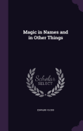 Magic in Names and in Other Things