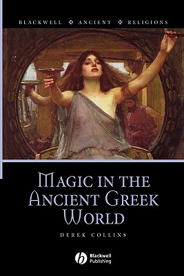 Magic in the Ancient Greek World - Collins