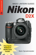 Magic Lantern Guides: Nikon D2x