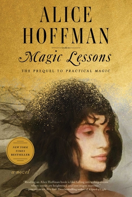 Magic Lessons: The Prequel to Practical Magic - Hoffman, Alice