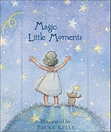 Magic Little Moments