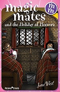 Magic Mates and the Holiday of Horrors