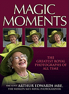 Magic Moments: The Greatest Royal Photographs of All Time