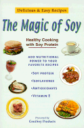 Magic of Soy: Healthy Cooking with Soy Protein