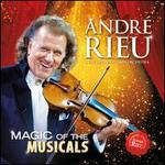 Magic of the Musicals - Andr Rieu