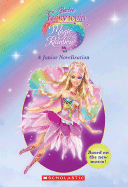 Magic of the Rainbow: A Junior Novelization - Katschke, Judy (Adapted by)