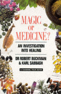 Magic or Medicine?: Investigation into Healing