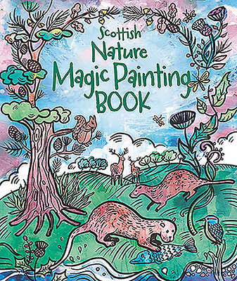 Magic Painting Book: Scottish Nature - 