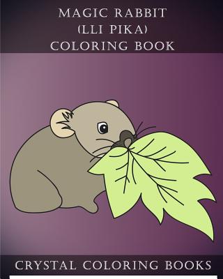 Magic Rabbit (Lli Pika) Coloring Book: 30 Magic Rabbit ( Lli Pika) Simple Cute Line Drawing Coloring Pages - Crystal Coloring Books