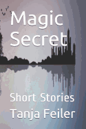Magic Secret: Short Stories