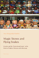 Magic Stones and Flying Snakes: Gender and the 'Postcolonial Exotic' in the Work of Paulina Chiziane and Ldia Jorge