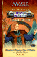 Magic, the Gathering: The Official Urza's Destiny Game Guide, Practical Playing Tips & Tactics