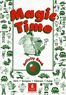 Magic Time Workbook 2 - Puchta, Herbert, and Gerngross, Gunter, and Davis, Robin