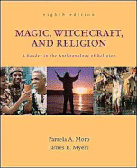 Magic, Witchcraft, and Religion: A Reader in the Anthropology of Religion