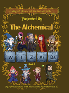 Magical Elements of the Periodic Table Presented By The Alchemical Wizards - Book 1