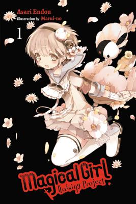 Magical Girl Raising Project, Volume 1 - Endou, Asari, and Marui-No