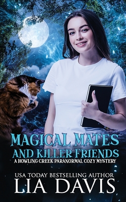 Magical Mates and Killer Friends - Davis, Lia