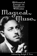 Magical Muse: Millennial Essays on Tennessee Williams