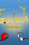 Magical Times: Without Granny
