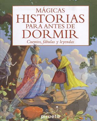 Magicas Historias Para Antes de Dormir: Cuentos, Fabulas y Leyendas - Aguilar, Julia Osuna (Translated by)