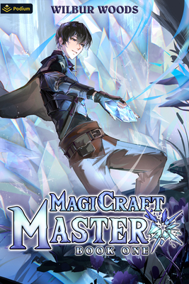 Magicraft Master: A Mass Isekai Litrpg - Woods, Wilbur