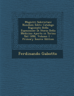 Magistri Salernitani Nondum Editi: Catalogo Ragionato Della Esposizione Di Storia Della Medicina Aperta in Torino Nel 1898, Volume 1