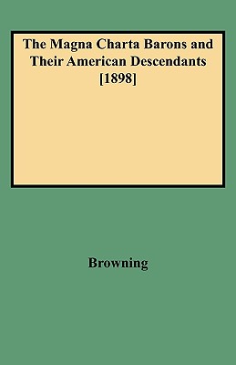 Magna Charta Barons and Their American Descendants [1898] - Browning, Charles Henry