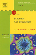 Magnetic Cell Separation: Volume 32 - Zborowski, Maciej, and Chalmers, Jeffrey J