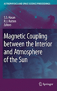 Magnetic Coupling Between the Interior and Atmosphere of the Sun