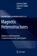 Magnetic Heterostructures: Advances and Perspectives in Spinstructures and Spintransport