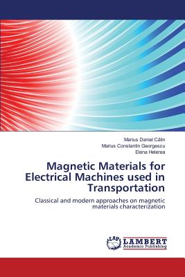 Magnetic Materials for Electrical Machines used in Transportation - C lin Marius Daniel, and Georgescu Marius Constantin, and Helerea Elena