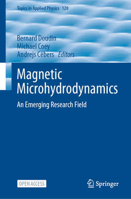 Magnetic Microhydrodynamics: An Emerging Research Field - Doudin, Bernard (Editor), and Coey, Michael (Editor), and C bers, Andrejs (Editor)