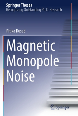 Magnetic Monopole Noise - Dusad, Ritika