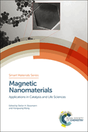 Magnetic Nanomaterials: Applications in Catalysis and Life Sciences