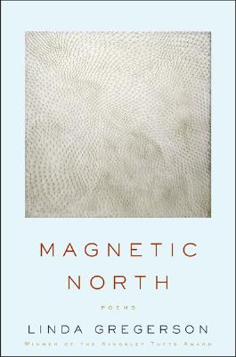 Magnetic North - Gregerson, Linda