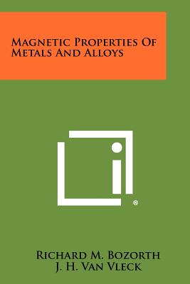 Magnetic Properties Of Metals And Alloys - Bozorth, Richard M, and Van Vleck, J H, and Bean, C P