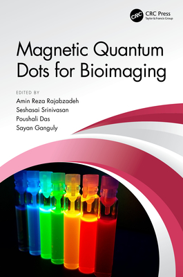 Magnetic Quantum Dots for Bioimaging - Rajabzadeh, Amin Reza (Editor), and Srinivasan, Seshasai (Editor), and Das, Poushali (Editor)